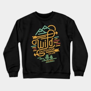 wild outdoor club stay wild Crewneck Sweatshirt